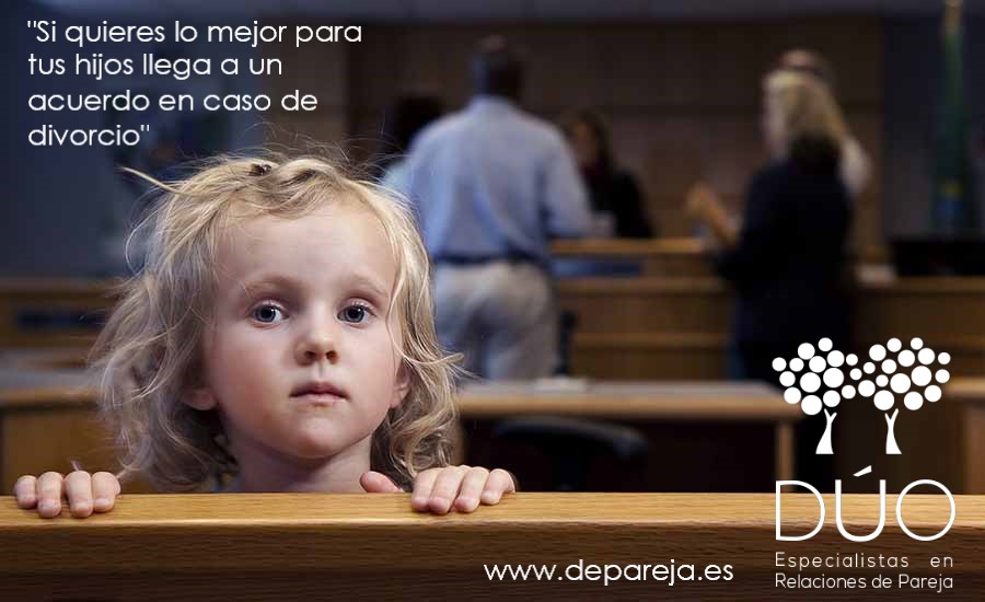 DIVORCIO: LO MEJOR PARA TUS HIJOS ES LLEGAR A UN ACUERDO | DÚO. Especialistas en Relaciones de Pareja DIVORCIO: LO MEJOR PARA TUS HIJOS ES LLEGAR A UN ACUERDO | DÚO. Especialistas en Relaciones de Pareja